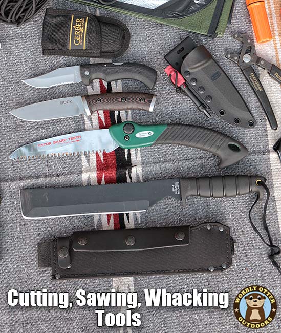 Cutting, sawing and whacking tools in my bug out bag