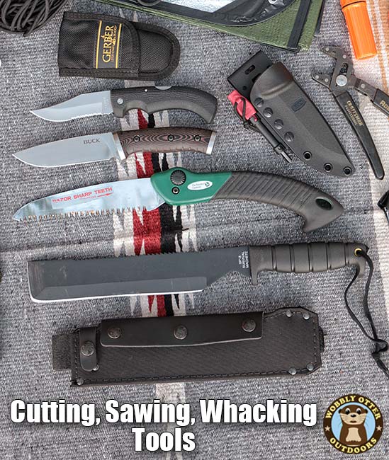 Cutting, sawing and whacking tools in my bug out bag